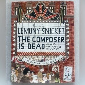 The Composer Is Dead Hardcover Book By Lemony Snicket Signed by Carson Ellis